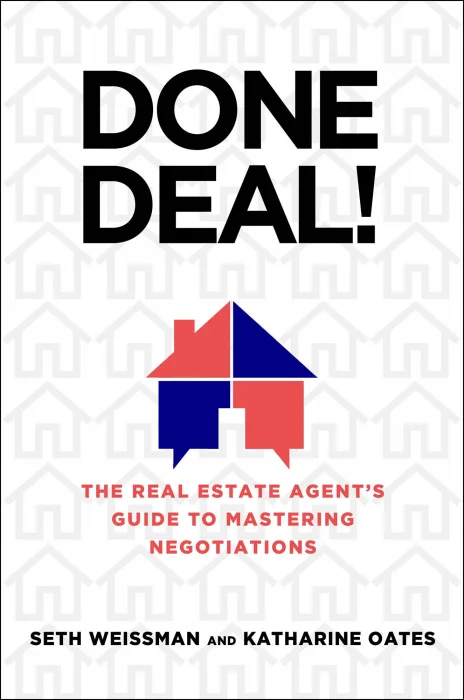 Done Deal!: The Real Estate Agent's Guide to Mastering Negotiations