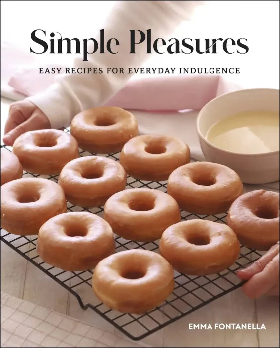 Simple Pleasures: Easy Recipes for Everyday Indulgence