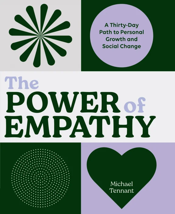 The Power of Empathy: A Thirty-Day Path to Personal Growth and Social Change