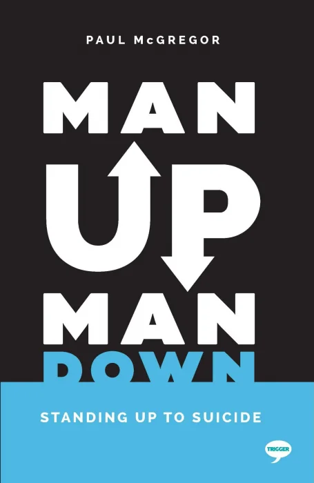 Man Up&#44; Man Down: Standing Up to Suicide