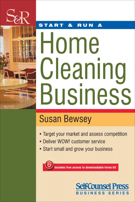 Start & Run a Home Cleaning Business (Start & Run Business)&#44; 3rd Edition
