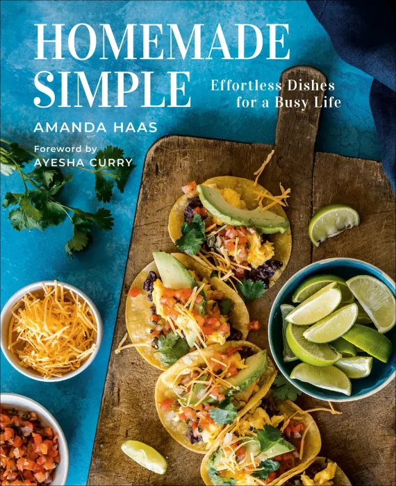 Homemade Simple: Effortless Dishes for a Busy Life