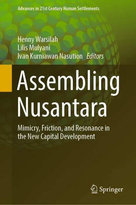 Assembling Nusantara: Mimicry&#44; Friction&#44; and Resonance in the New Capital Development