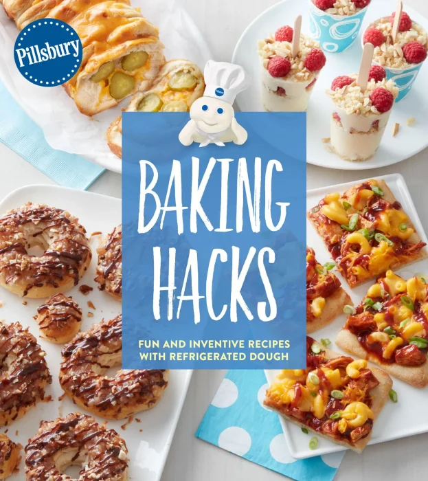 Baking Hacks: Fun and Inventive Recipes with Refrigerated Dough (Pillsbury Cooking)