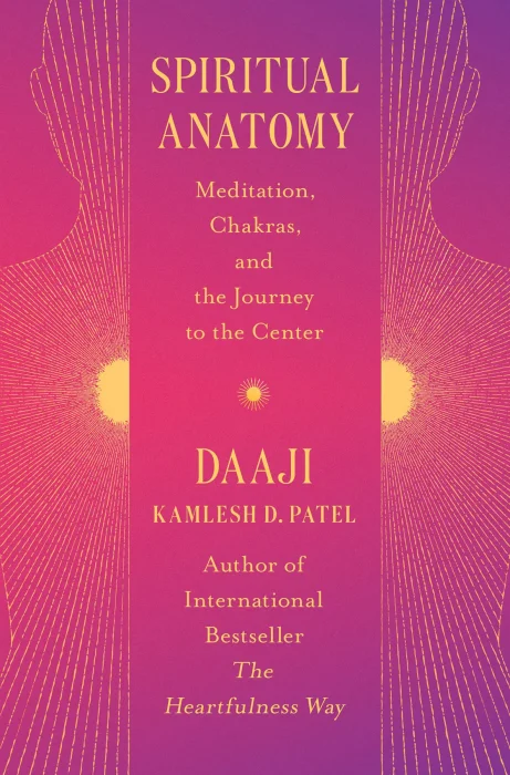 Spiritual Anatomy: Meditation, Chakras, and the Journey to the Center