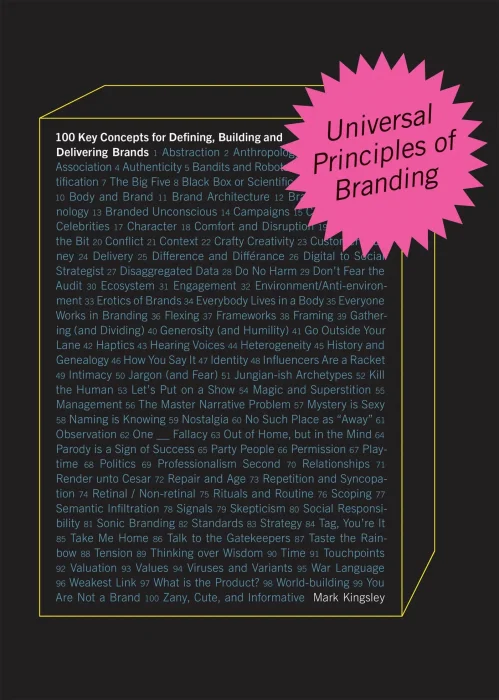 Universal Principles of Branding: 100 Key Concepts for Defining&#44; Building&#44; and Delivering Brands (Rockport Universal)