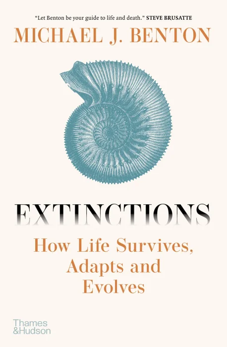 Extinctions: How Life Survives&#44; Adapts and Evolves