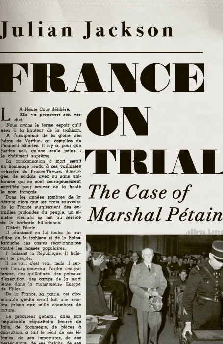 France on Trial: The Case of Marshal Pétain&#44; UK Edition