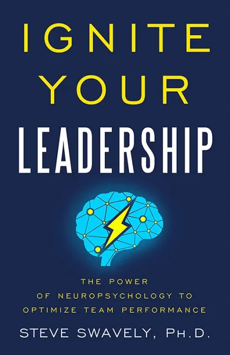 Ignite Your Leadership: The Power Of Neuropsychology To Optimize Team Performance