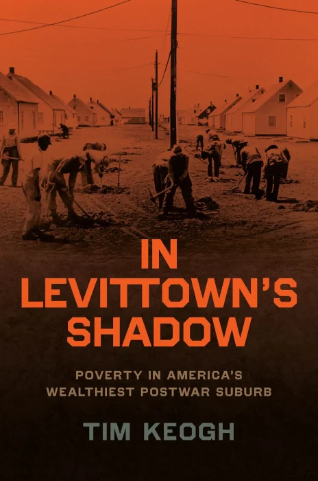 In Levittown's Shadow: Poverty in America's Wealthiest Postwar Suburb (Historical Studies of Urban America)
