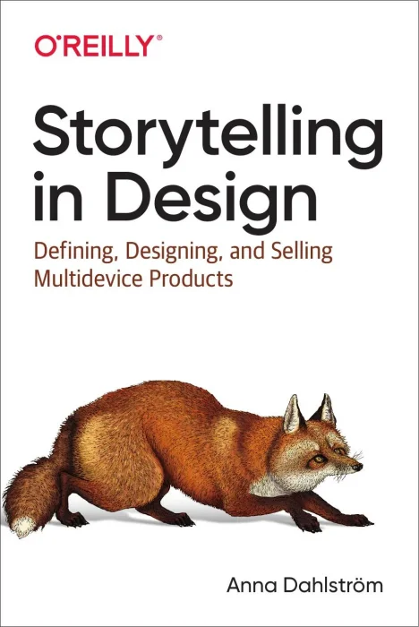 Storytelling in Design: Defining&#44; Designing&#44; and Selling Multidevice Products