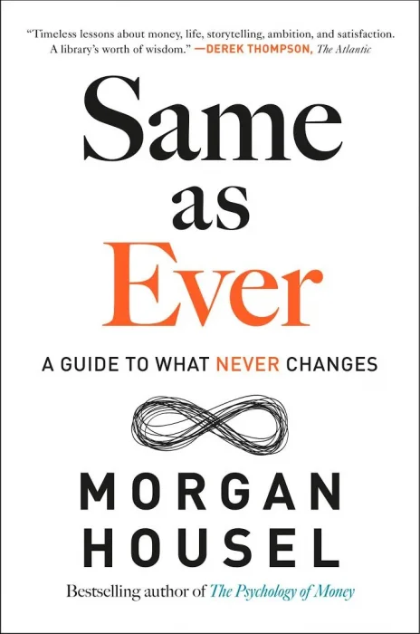 Same as Ever: A Guide to What Never Changes