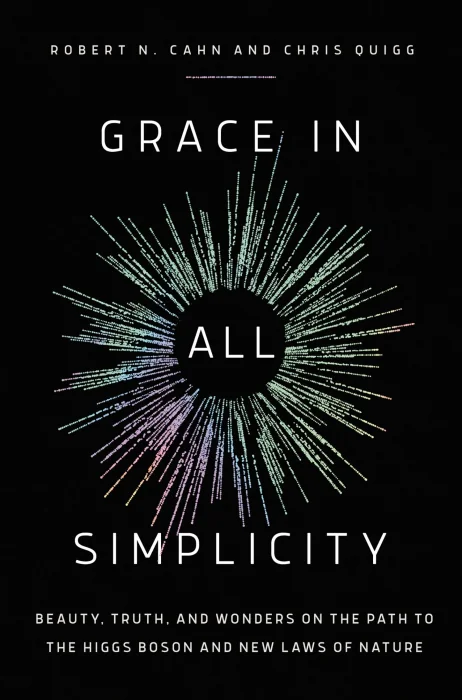 Grace in All Simplicity: Beauty&#44; Truth&#44; and Wonders in the Path to the Higgs Boson and New Laws of Nature
