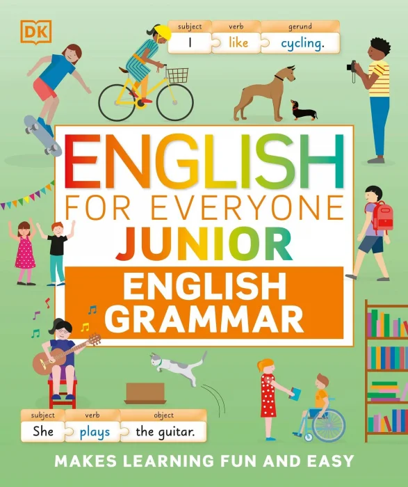 English for Everyone Junior English Grammar: Makes Learning Fun and Easy