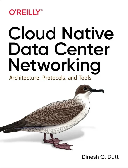 Cloud Native Data Center Networking: Architecture&#44; Protocols&#44; and Tools