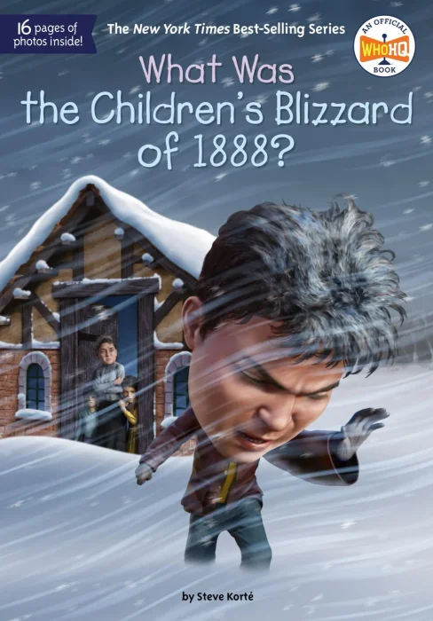 What Was the Children's Blizzard of 1888? (What Was?)