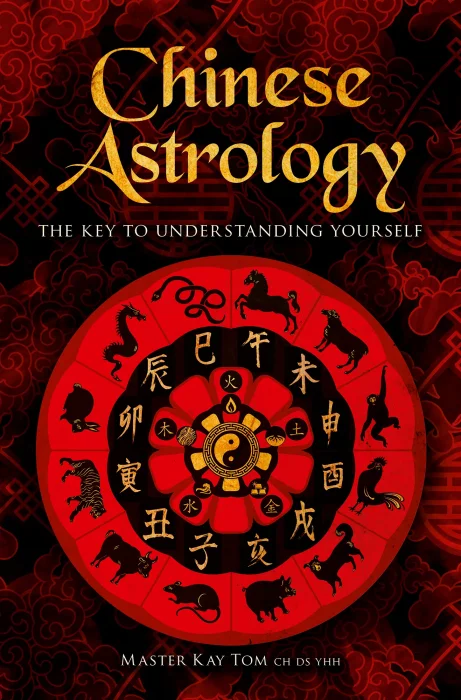 Chinese Astrology: The Key to Understanding Yourself