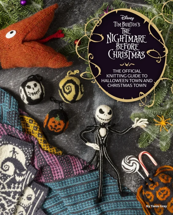 Tim Burton's Nightmare Before Christmas: The Official Knitting Guide to Halloween Town and Christmas Town