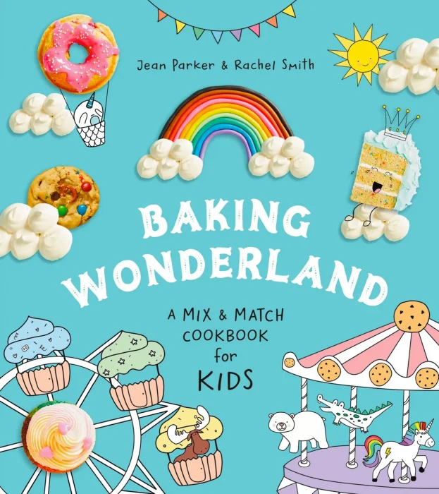 Baking Wonderland: A Mix & Match Cookbook for Kids!