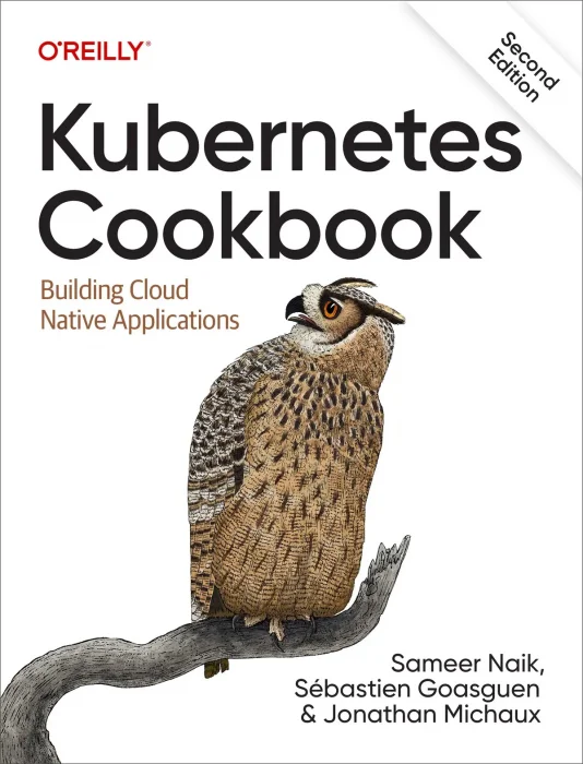 Kubernetes Cookbook: Building Cloud Native Applications&#44; 2nd Edition