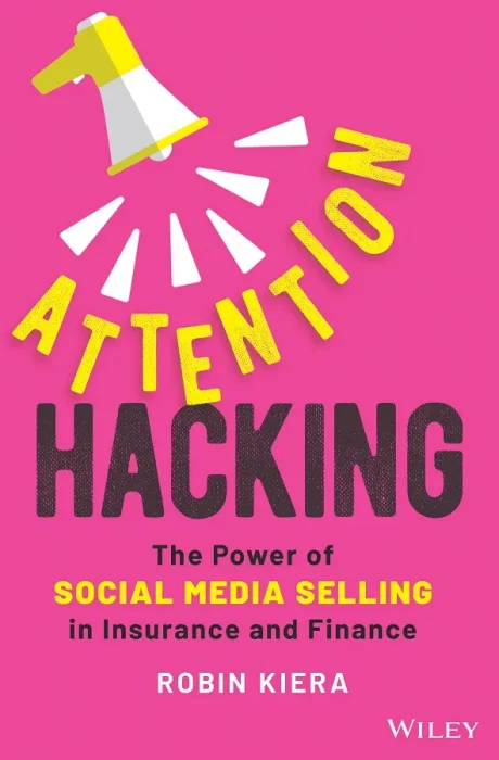 Attention Hacking: The Power of Social Media Selling in Insurance and Finance