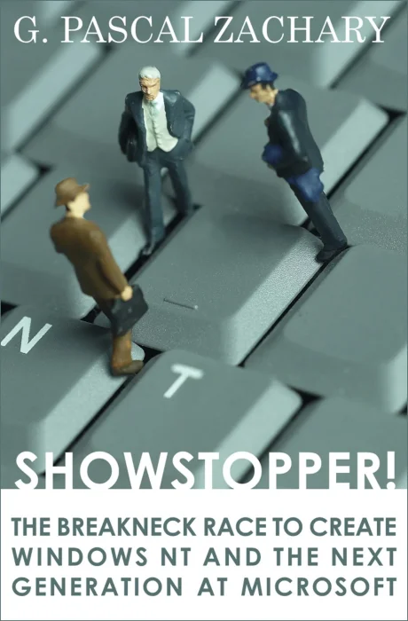 Showstopper: The Breakneck Race to Create Windows NT and the Next Generation at Microsoft