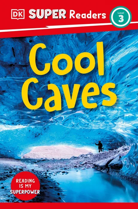 Cool Caves (DK Super Readers&#44; Level 3)