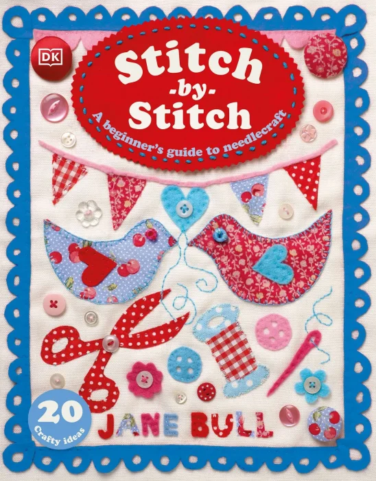 Stitch by Stitch: A Beginner's Guide to Needlecraft&#44; 2023 Edition