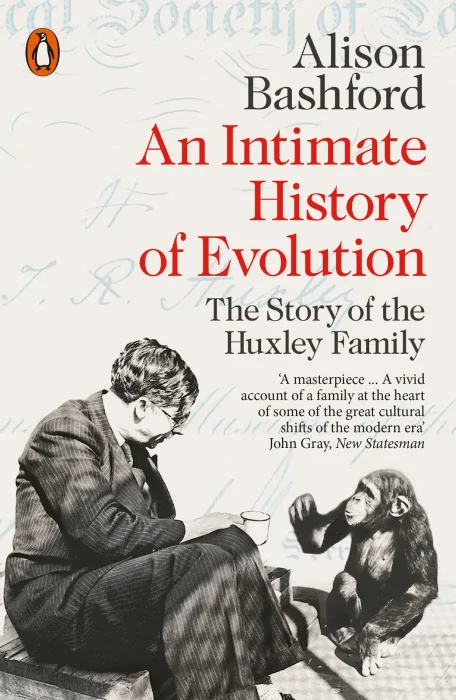 An Intimate History of Evolution: The Story of the Huxley Family&#44; UK Edition
