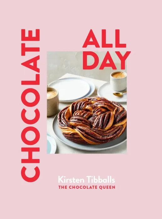 Chocolate All Day: Recipes for indulgence - morning&#44; noon and night