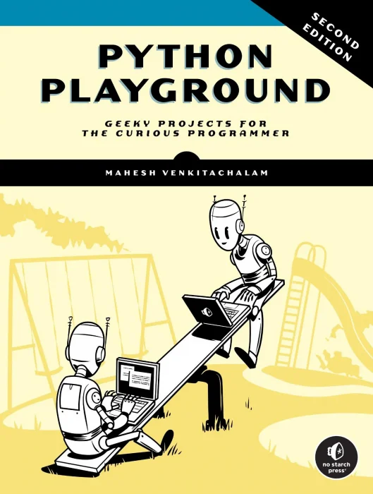 Python Playground: Geeky Projects for the Curious Programmer&#44; 2nd Edition