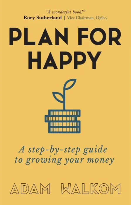 Plan For Happy: A step-by-step guide to growing your money