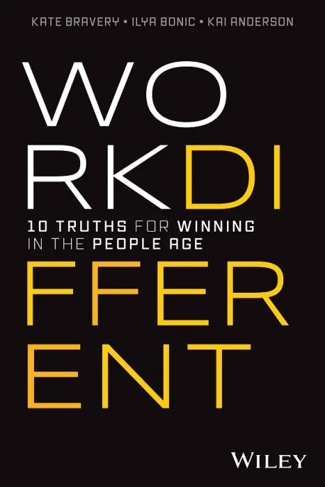 Work Different: 10 Truths for Winning in the People Age