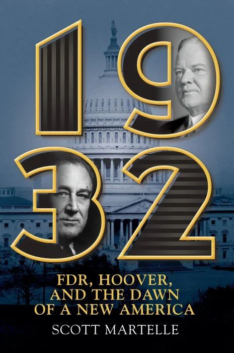 1932: FDR&#44; Hoover&#44; and the Dawn of a New America