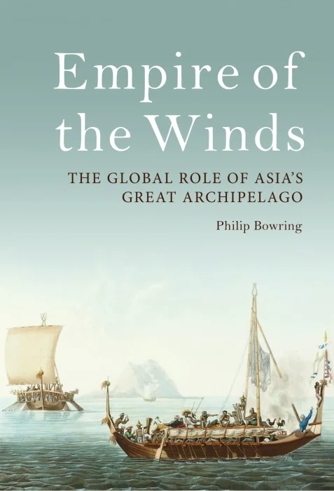 Empire of the Winds: The Global Role of Asia's Great Archipelago