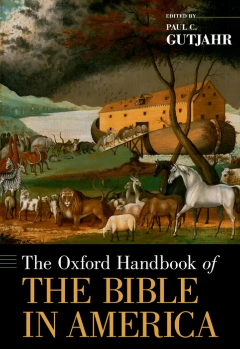 The Oxford Handbook of the Bible in America (Oxford Handbooks)