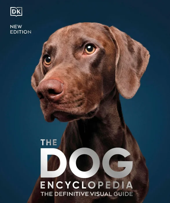 The Dog Encyclopedia: The Definitive Visual Guide (DK Pet Encyclopedias)&#44; New Edition