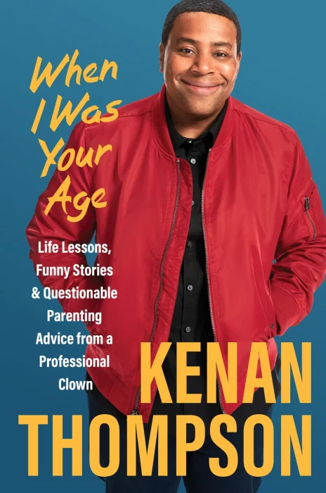 When I Was Your Age: Life Lessons&#44; Funny Stories & Questionable Parenting Advice from a Professional Clown