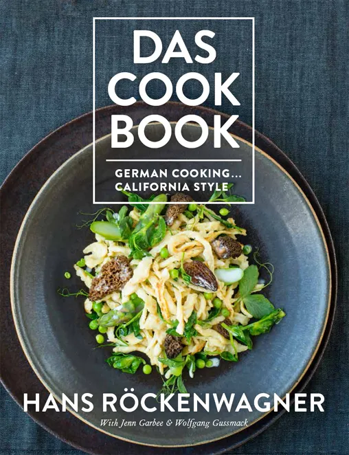 Das Cookbook: German Cooking . . . California Style