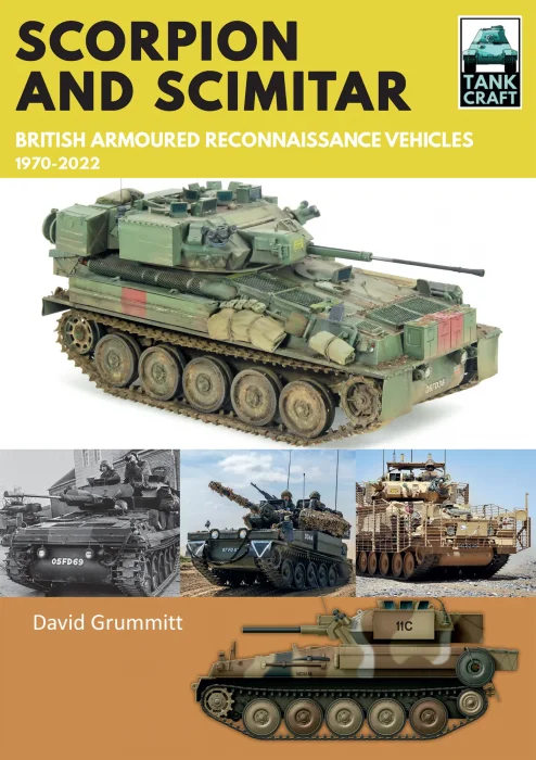 Scorpion and Scimitar: British Armoured Reconnaissance Vehicles&#44; 1970–2022 (Tankcraft)