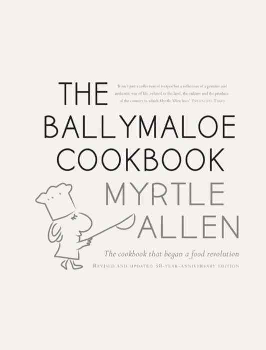 The Ballymaloe Cookbook: Classic recipes from Myrtle Allen's award-winning restaurant at Ballymaloe House