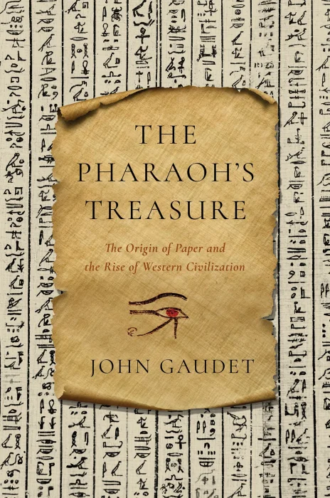 The Pharaoh's Treasure: The Origin of Paper and the Rise of Western Civilization