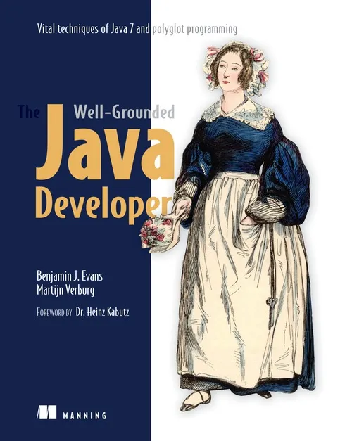 The Well-Grounded Java Developer&#44; 2nd Edition