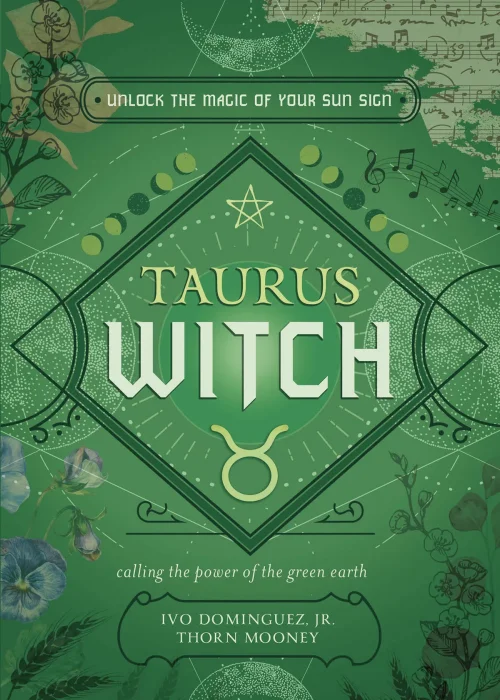 Taurus Witch: Unlock the Magic of Your Sun Sign (Witch's Sun Sign)