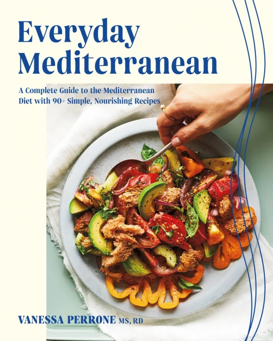 Everyday Mediterranean: A Complete Guide to the Mediterranean Diet with 90+ Simple&#44; Nourishing Recipes