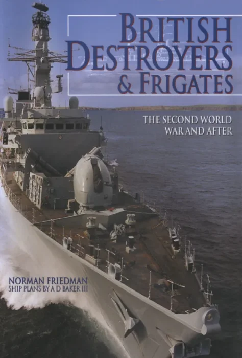 British Destroyers & Frigates: The Second World War & After