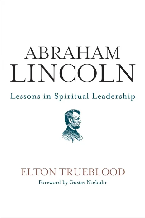 Abraham Lincoln: Lessons in Spiritual Leadership