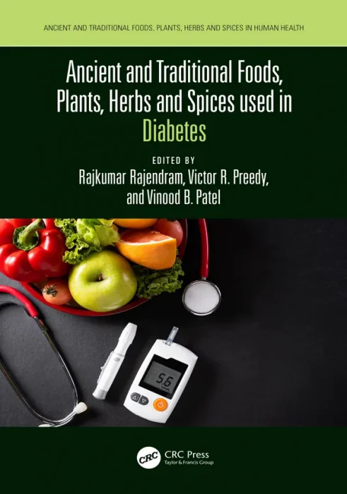 Ancient and Traditional Foods&#44; Plants&#44; Herbs and Spices used in Diabetes
