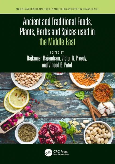 Ancient and Traditional Foods&#44; Plants&#44; Herbs and Spices Used in the Middle East