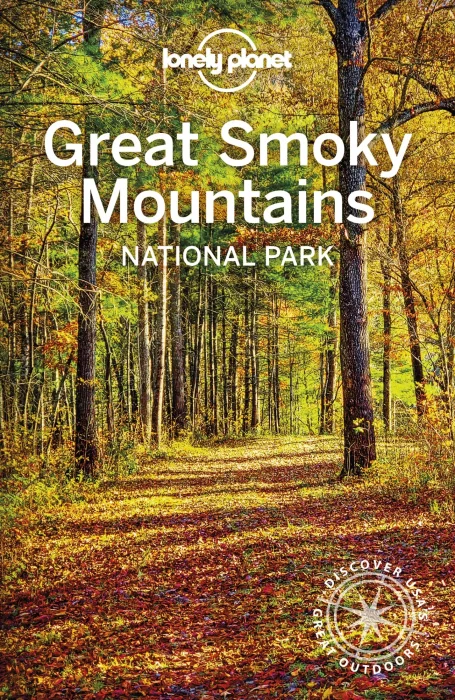 Lonely Planet Great Smoky Mountains National Park&#44; 2nd Edition